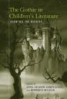 Image for The gothic in children&#39;s literature  : haunting the borders