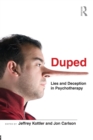 Image for Duped  : lies and deception in psychotherapy