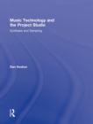 Image for Music Technology and the Project Studio