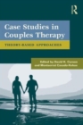 Image for Case studies in couples therapy  : theory-based approaches