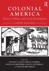 Image for Colonial America  : essays in politics and social development