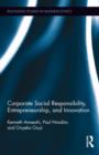 Image for Corporate Social Responsibility, Entrepreneurship, and Innovation