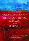 Image for Routledge Encyclopedia of Religious Rites, Rituals and Festivals