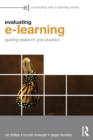 Image for Evaluating E-learning  : guiding research and practice