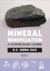 Image for Mineral beneficiation  : a concise basic course