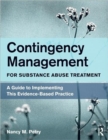 Image for Contingency management for substance abuse treatment  : a guide to implementing this evidence-based practice