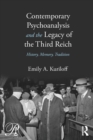 Image for Contemporary Psychoanalysis and the Legacy of the Third Reich