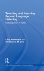 Image for Teaching and learning second language listening  : metacognition in action