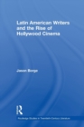 Image for Latin American Writers and the Rise of Hollywood Cinema