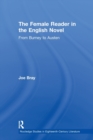 Image for The Female Reader in the English Novel : From Burney to Austen