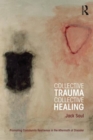 Image for Collective Trauma, Collective Healing