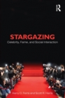 Image for Stargazing  : celebrity, fame, and social interaction