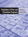 Image for Evaluation of peer and prevention programs  : a blueprint for successful design and implementation