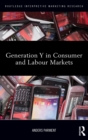 Image for Generation Y in Consumer and Labour Markets
