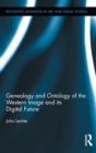 Image for Genealogy and Ontology of the Western Image and its Digital Future