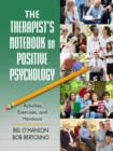Image for The therapist&#39;s notebook on positive psychology  : activities, exercises, and handouts
