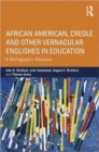 Image for African American, Creole, and Other Vernacular Englishes in Education