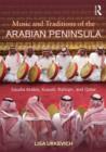 Image for Music and traditions of the Arabian Peninsula  : Saudi Arabia, Kuwait, Bahrain, and Qatar
