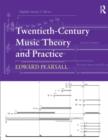 Image for Twentieth-Century Music Theory and Practice