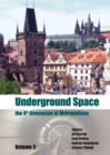 Image for Underground Space - The 4th Dimension of Metropolises, Three Volume Set +CD-ROM: Proceedings of the World Tunnel Congress 2007 and 33rd ITA/AITES Annual General Assembly, Prague, May 2007