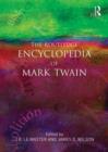 Image for The Routledge Encyclopedia of Mark Twain