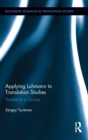 Image for Applying Luhmann to Translation Studies