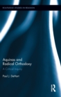 Image for Aquinas and radical orthodoxy  : a critical inquiry