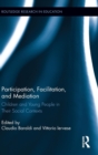 Image for Participation, facilitation, and mediation  : children and young people in their social contexts