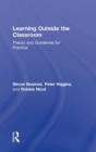 Image for Learning outside the classroom  : theory and guidelines for practice