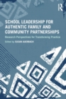 Image for School leadership for authentic family and community partnerships  : research perspectives for transforming practice