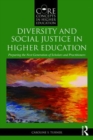 Image for Diversity and Social Justice in Higher Education : Preparing the Next Generation of Scholars and Practitioners