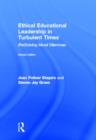 Image for Ethical educational leadership in turbulent times  : (re)solving moral dilemmas