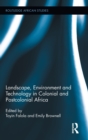 Image for Landscape and environment in colonial and postcolonial Africa