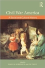 Image for Civil War America  : a social and cultural history