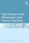 Image for How Chinese Teach Mathematics and Improve Teaching