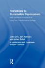 Image for Transitions to sustainable development  : new directions in the study of long term transformative change