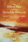 Image for The Silent Past and the Invisible Present