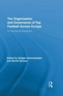 Image for The Organisation and Governance of Top Football Across Europe
