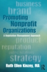 Image for Promoting nonprofit organizations  : a reputation management approach