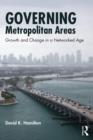 Image for Governing metropolitan areas  : growth and change in a networked age