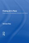 Image for Finding Art&#39;s Place : Experiments in Contemporary Education and Culture