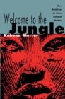Image for Welcome to the Jungle : New Positions in Black Cultural Studies