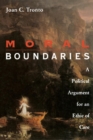 Image for Moral Boundaries : A Political Argument for an Ethic of Care