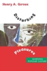 Image for Disturbing Pleasures : Learning Popular Culture