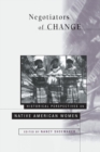 Image for Negotiators of change  : historical perspectives on native American women