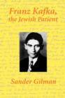 Image for Franz Kafka, The Jewish Patient