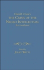 Image for Crisis of the Negro Intellectual Reconsidered