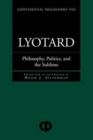 Image for Lyotard : Philosophy, Politics and the Sublime