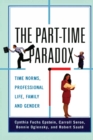 Image for The part-time paradox  : time norms, professional lives, family, and gender