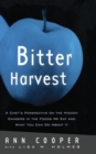 Image for Bitter harvest  : a chef&#39;s perspective on the hidden danger in the foods we eat and what you can do about it